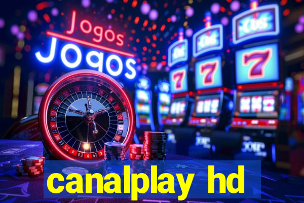 canalplay hd